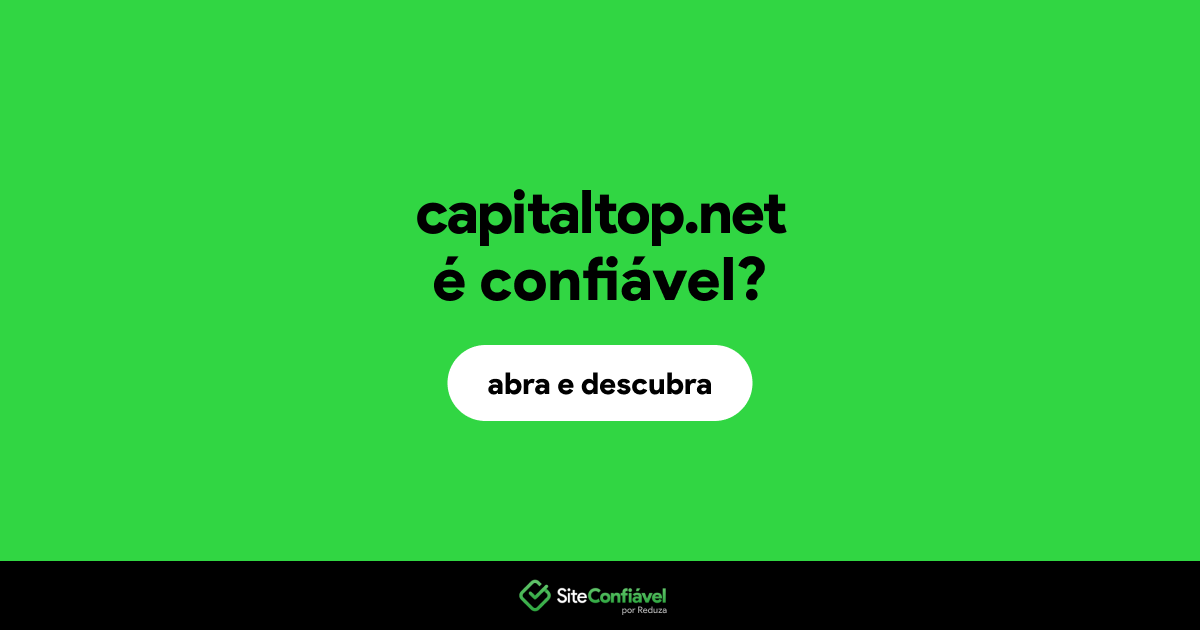 O site capitaltop.net é confiável?
