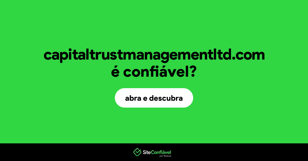 O site capitaltrustmanagementltd.com é confiável?