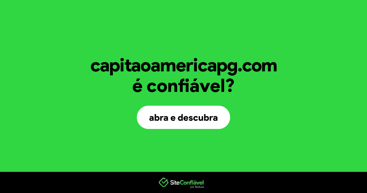 O site capitaoamericapg.com é confiável?