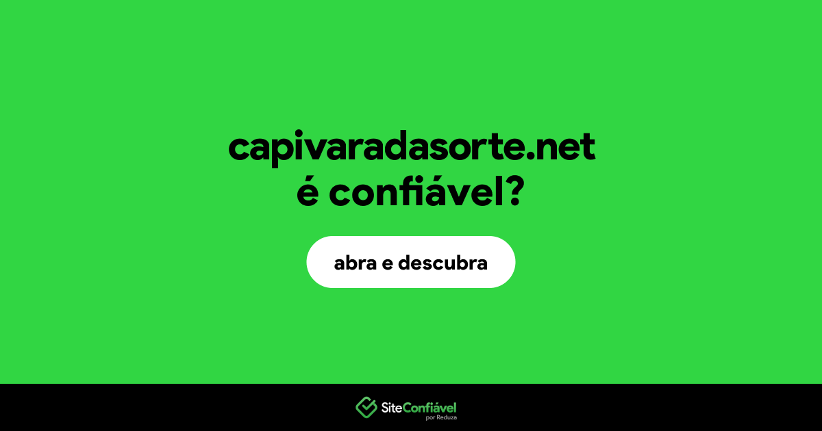 O site capivaradasorte.net é confiável?