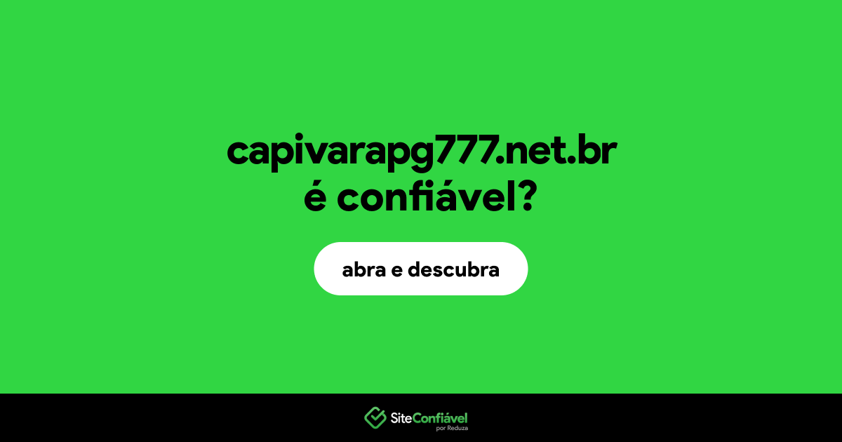 O site capivarapg777.net.br é confiável?