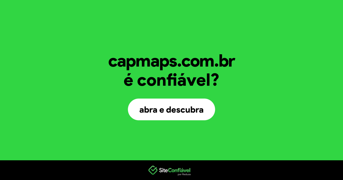 O site capmaps.com.br é confiável?