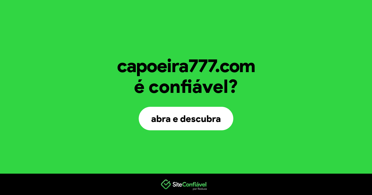 O site capoeira777.com é confiável?