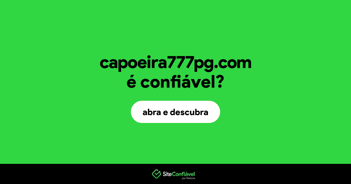 O site capoeira777pg.com é confiável?