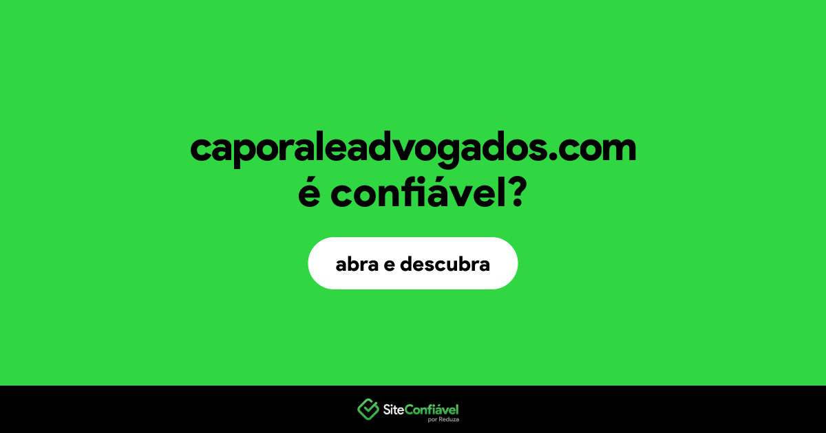 O site caporaleadvogados.com é confiável?