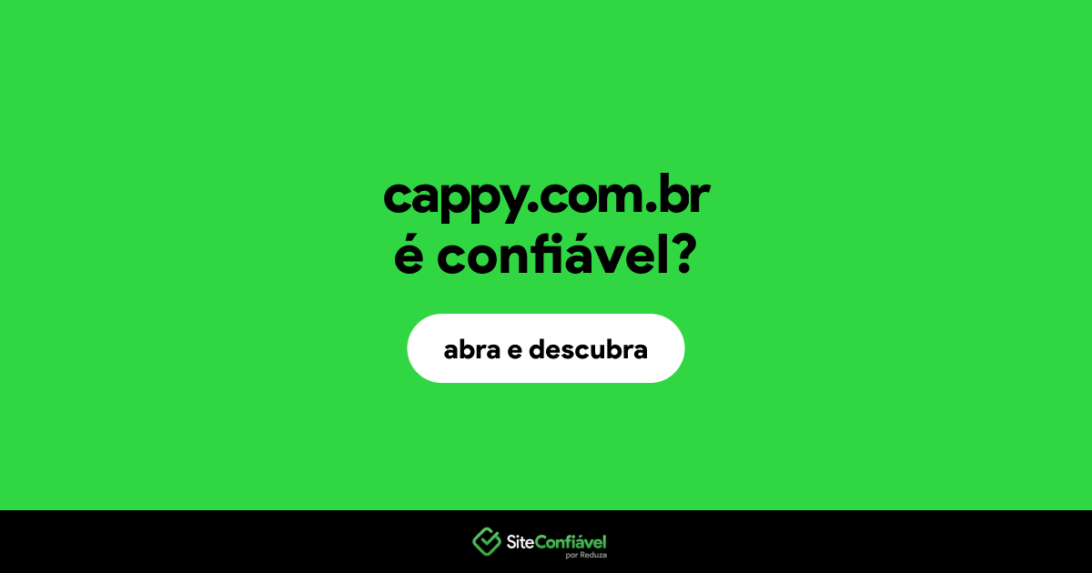 O site cappy.com.br é confiável?