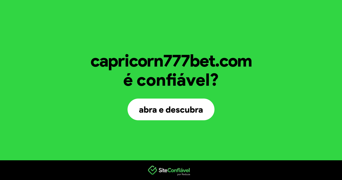 O site capricorn777bet.com é confiável?