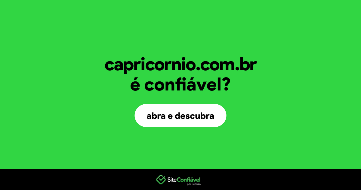 O site capricornio.com.br é confiável?