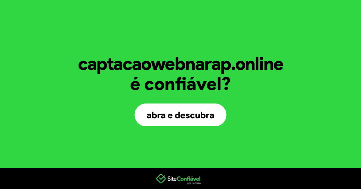 O site captacaowebnarap.online é confiável?