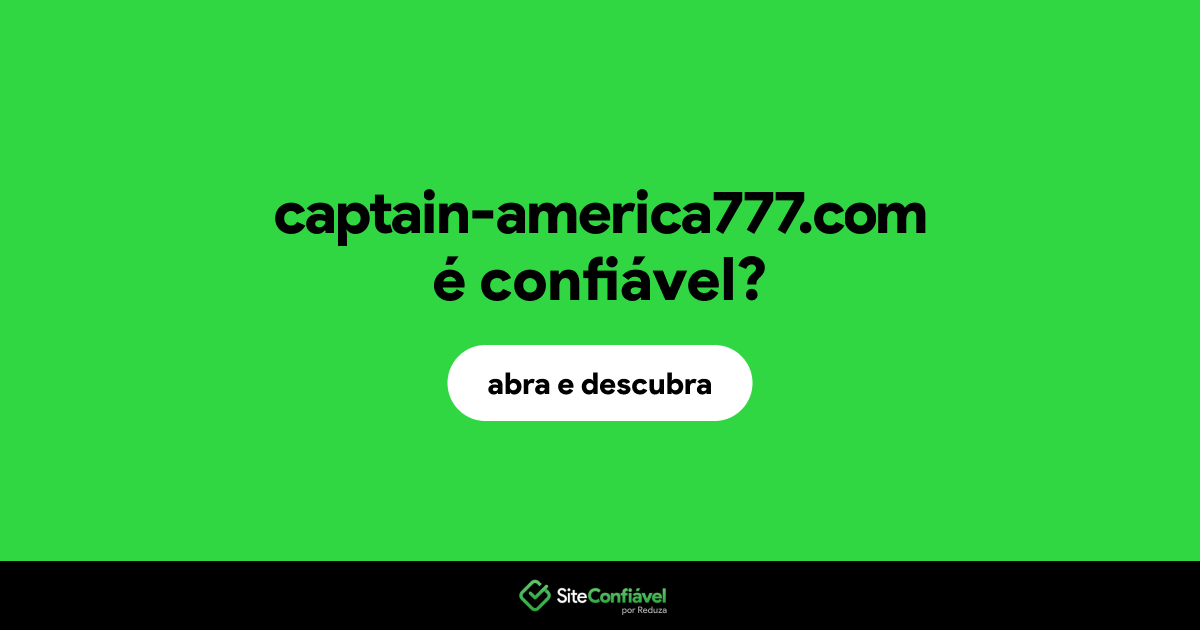 O site captain-america777.com é confiável?