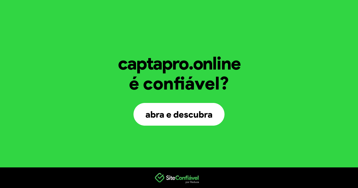 O site captapro.online é confiável?