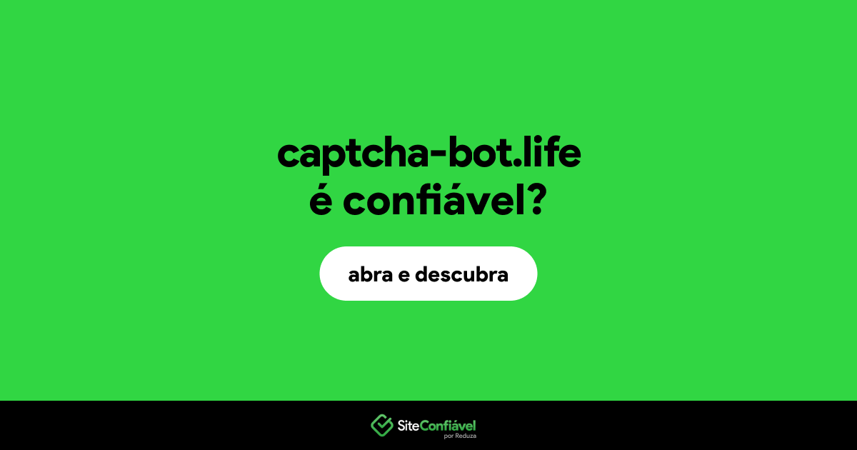 O site captcha-bot.life é confiável?