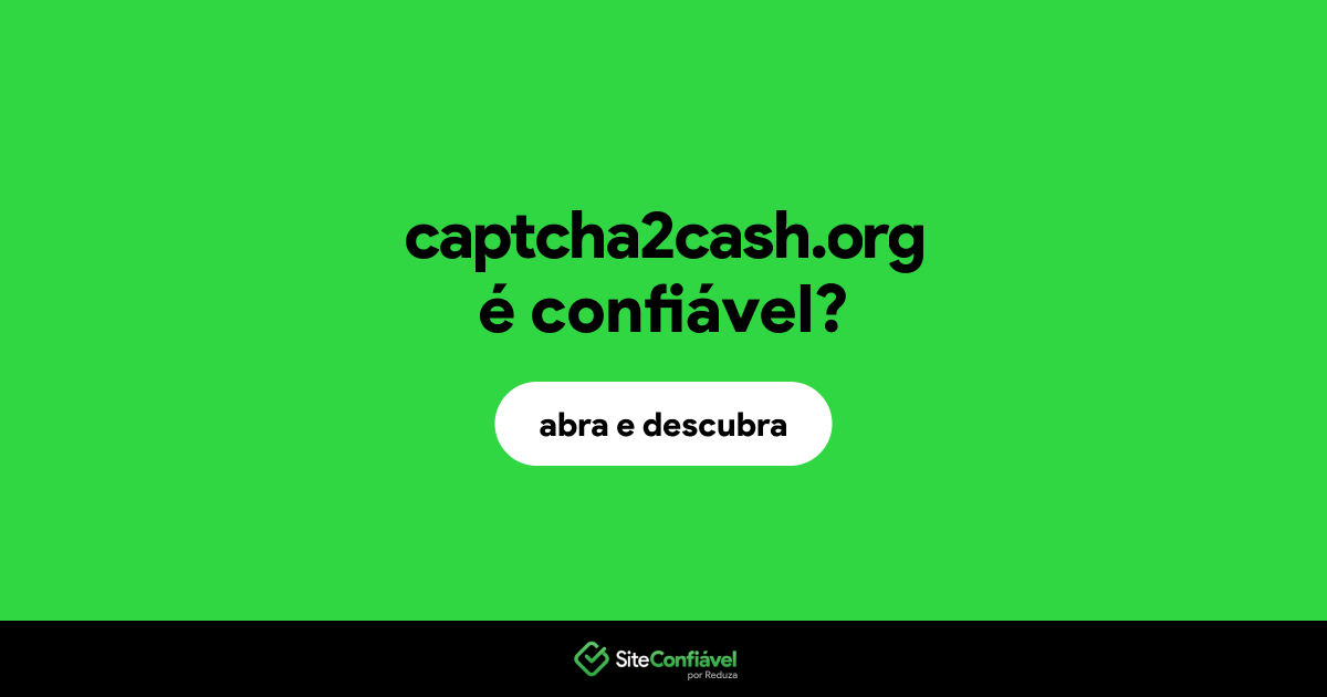 O site captcha2cash.org é confiável?