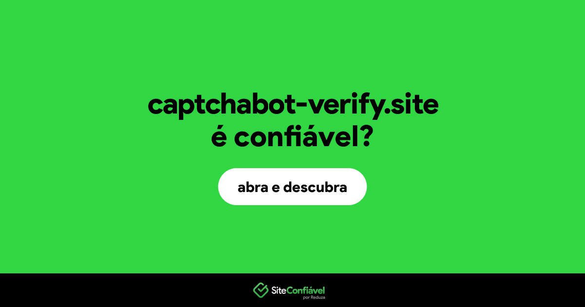 O site captchabot-verify.site é confiável?