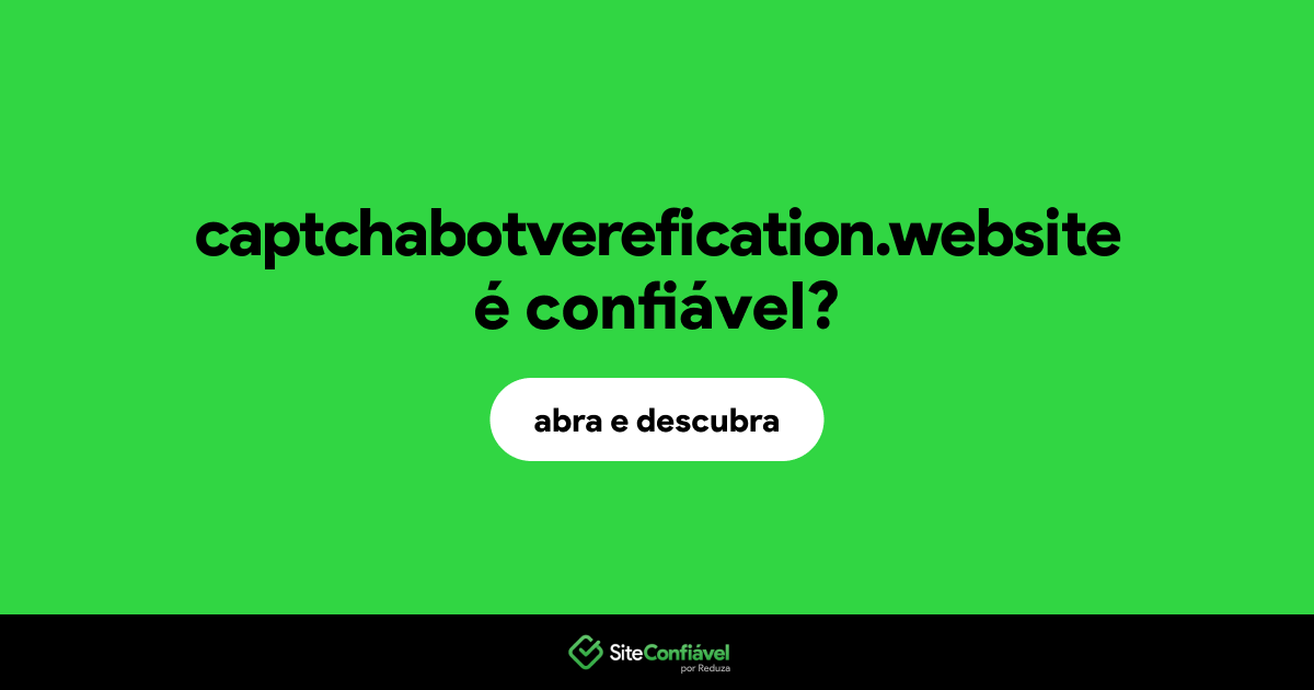 O site captchabotverefication.website é confiável?