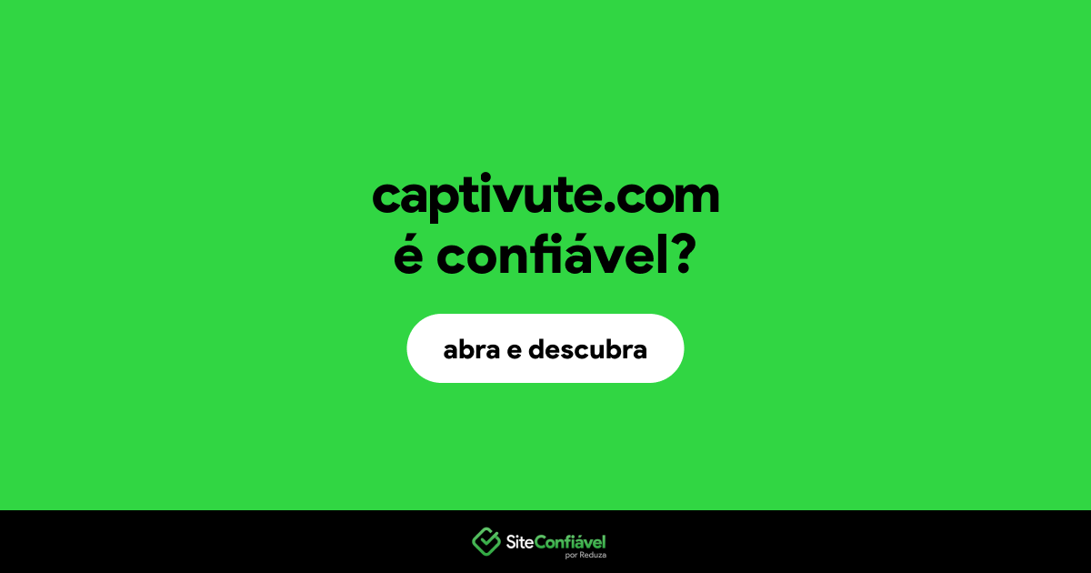 O site captivute.com é confiável?