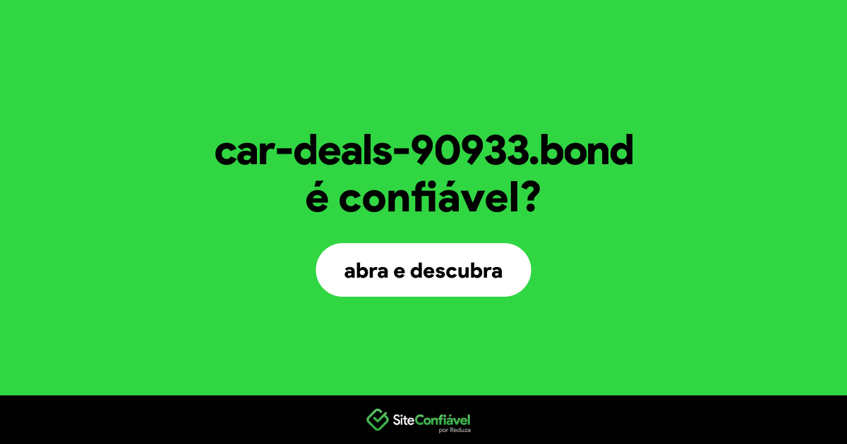 O site car-deals-90933.bond é confiável?