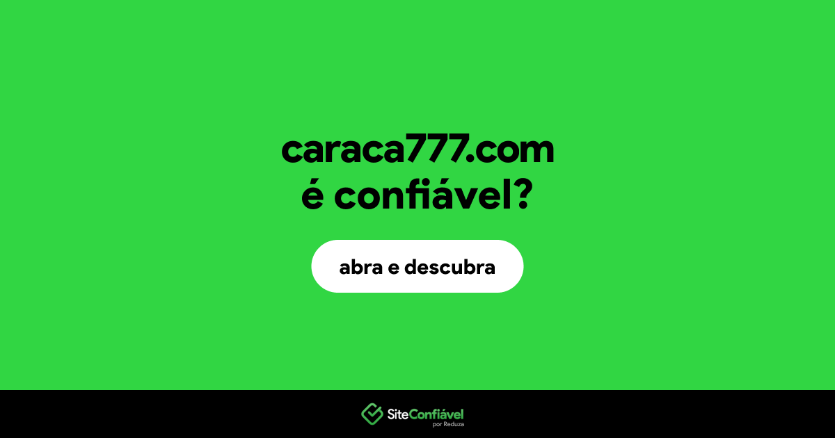 O site caraca777.com é confiável?