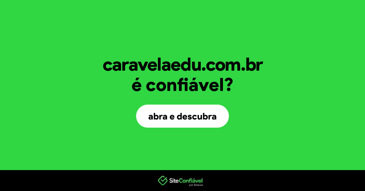 O site caravelaedu.com.br é confiável?