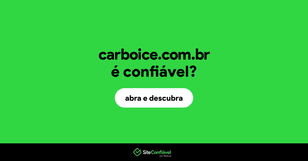 O site carboice.com.br é confiável?