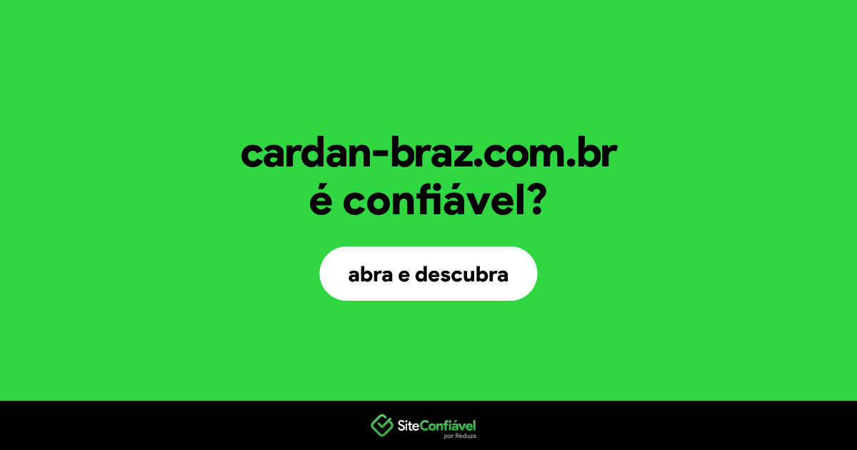 O site cardan-braz.com.br é confiável?
