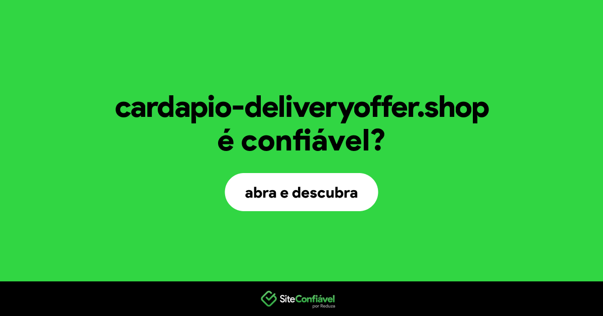 O site cardapio-deliveryoffer.shop é confiável?