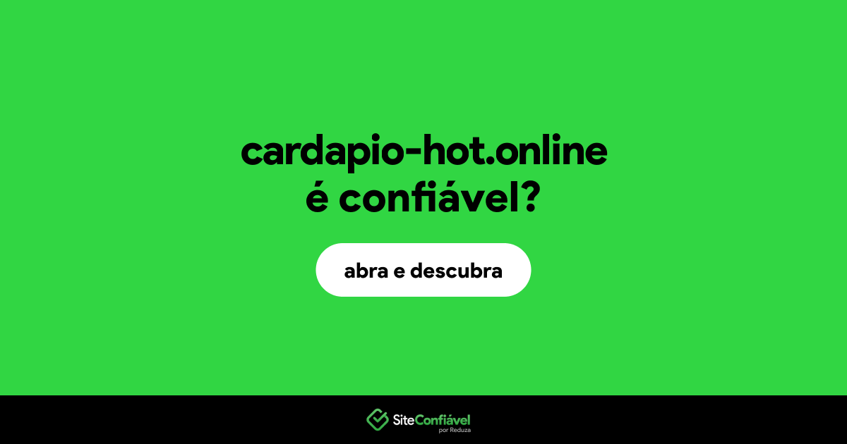 O site cardapio-hot.online é confiável?