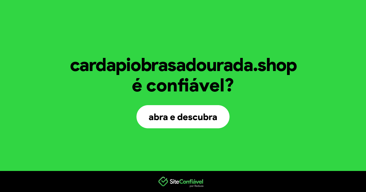 O site cardapiobrasadourada.shop é confiável?