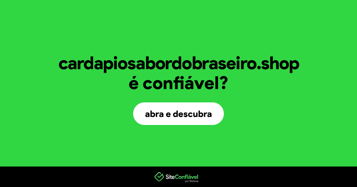 O site cardapiosabordobraseiro.shop é confiável?