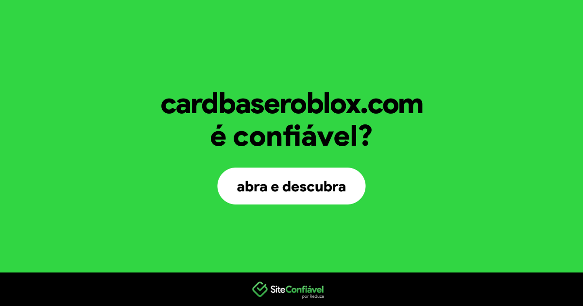 O site cardbaseroblox.com é confiável?