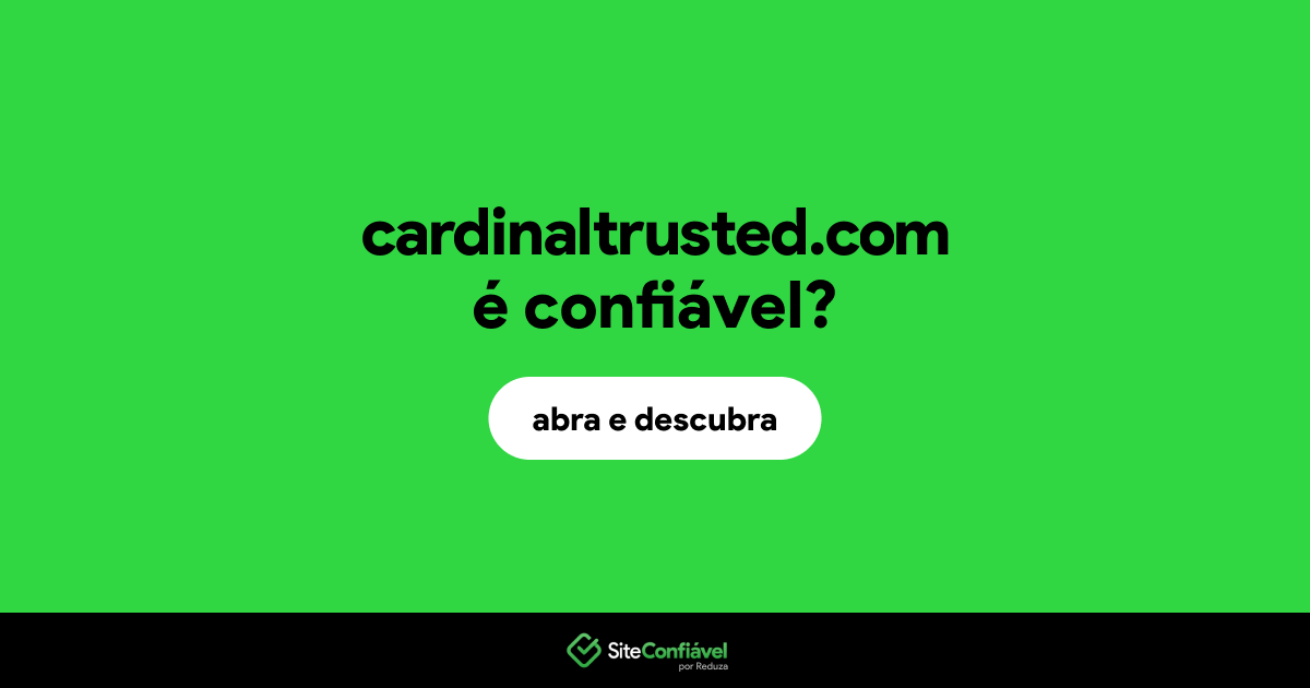 O site cardinaltrusted.com é confiável?
