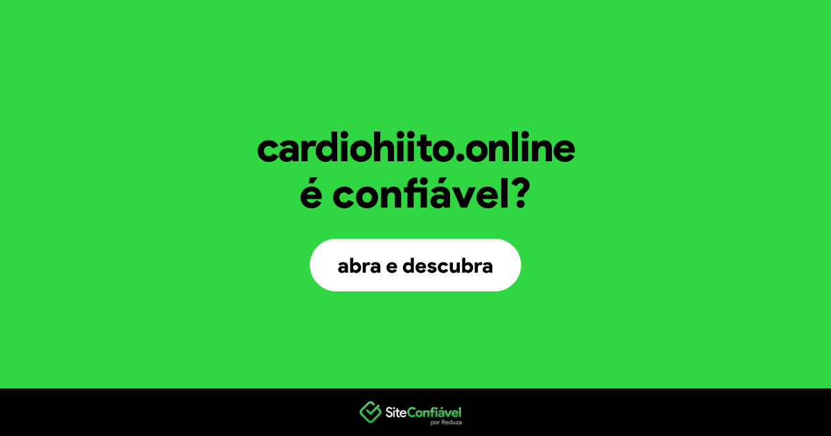 O site cardiohiito.online é confiável?