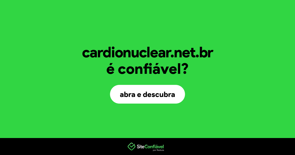 O site cardionuclear.net.br é confiável?
