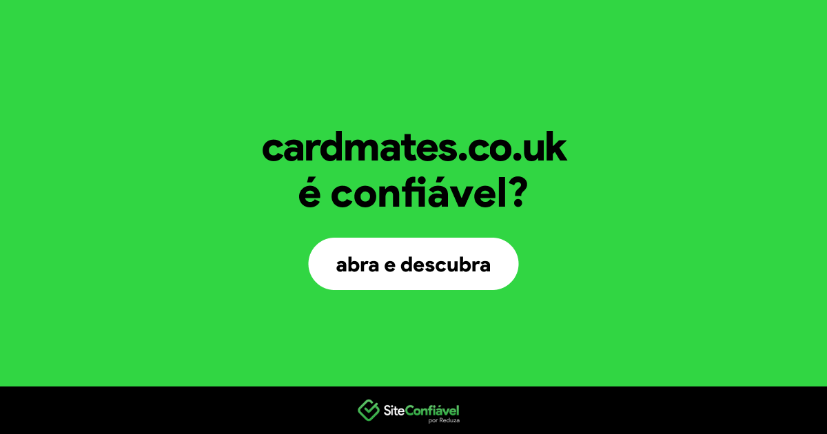 O site cardmates.co.uk é confiável?