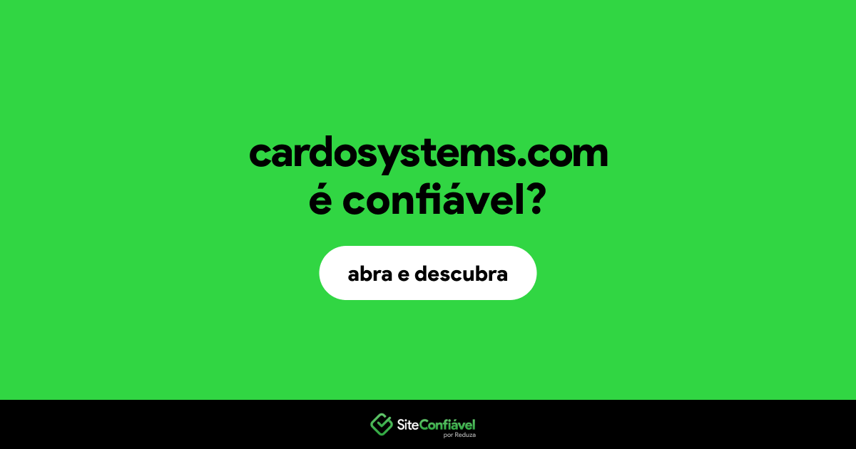 O site cardosystems.com é confiável?