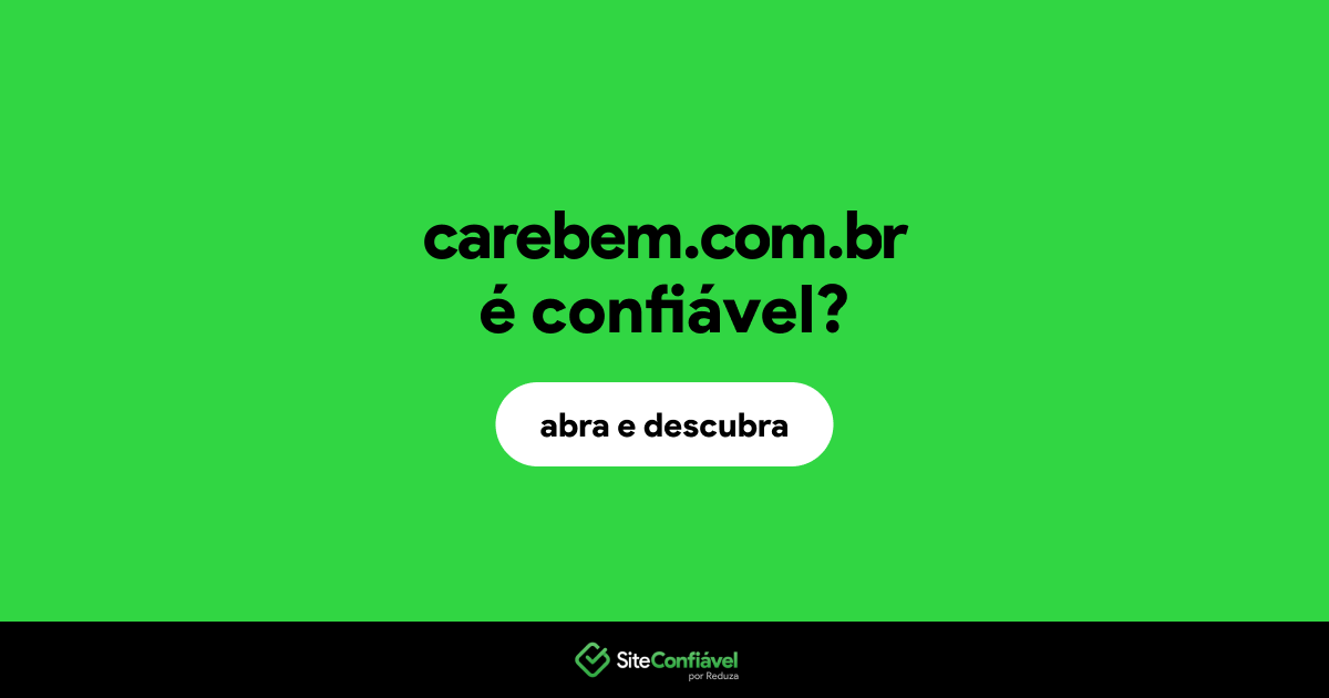 O site carebem.com.br é confiável?