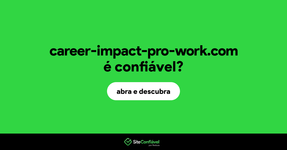O site career-impact-pro-work.com é confiável?