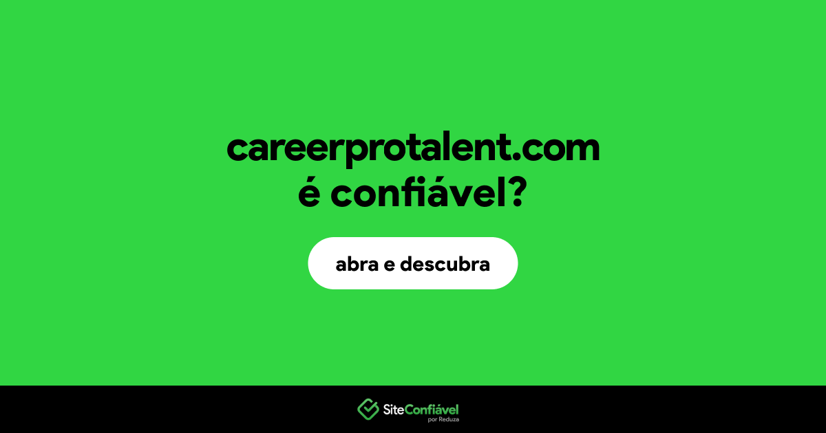 O site careerprotalent.com é confiável?