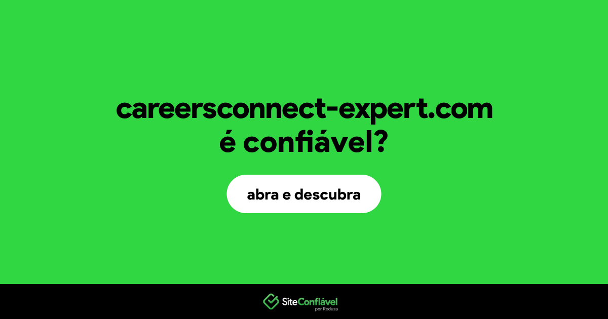 O site careersconnect-expert.com é confiável?