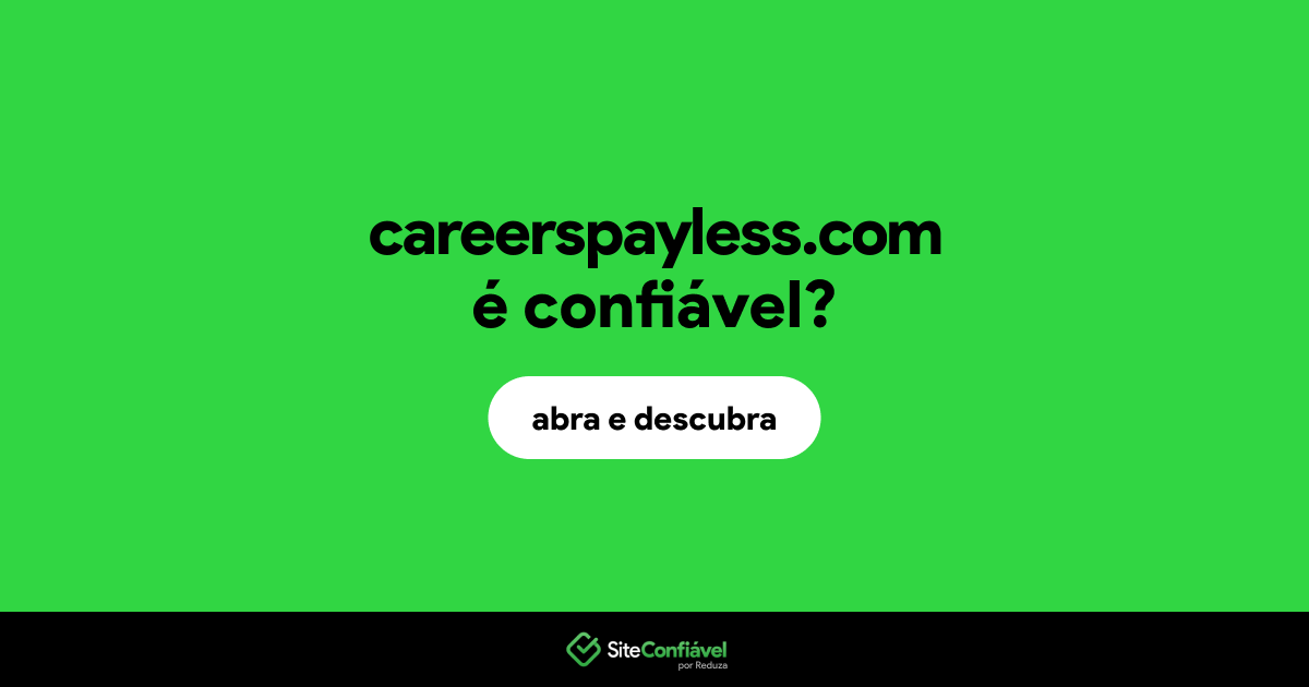 O site careerspayless.com é confiável?