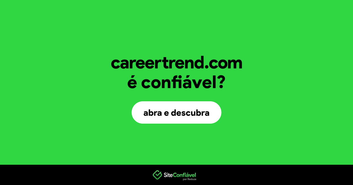 O site careertrend.com é confiável?