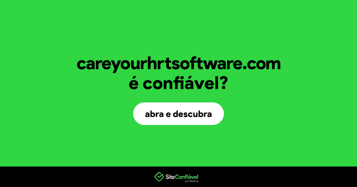 O site careyourhrtsoftware.com é confiável?
