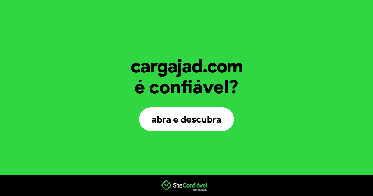 O site cargajad.com é confiável?