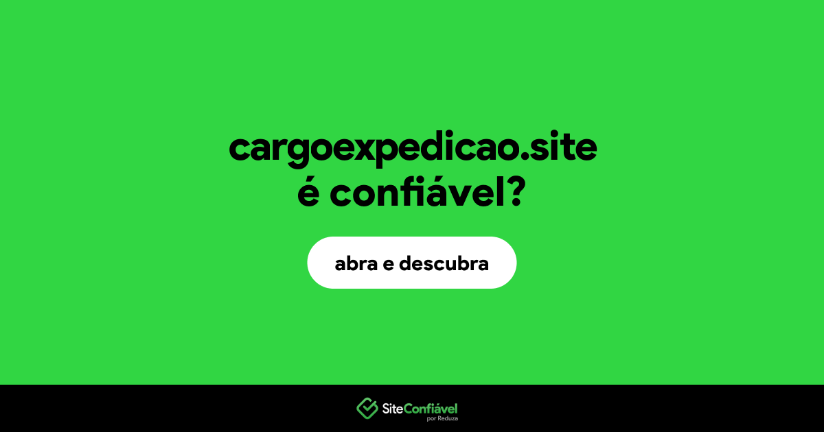 O site cargoexpedicao.site é confiável?