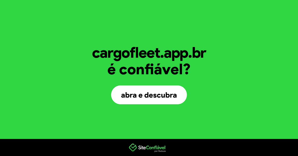 O site cargofleet.app.br é confiável?