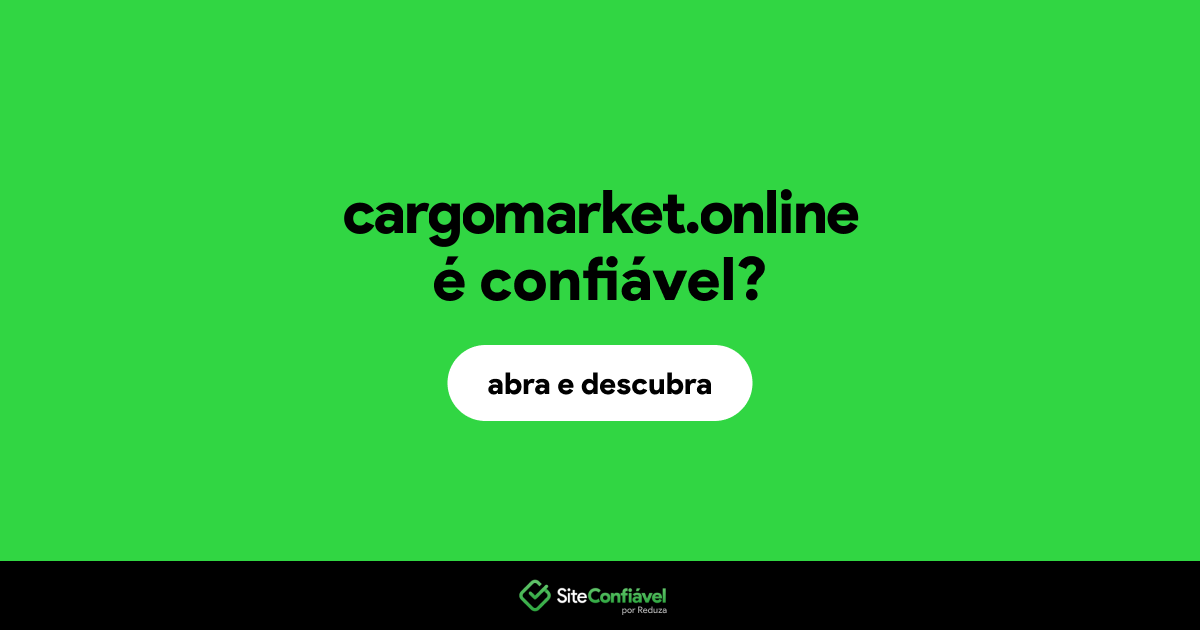 O site cargomarket.online é confiável?