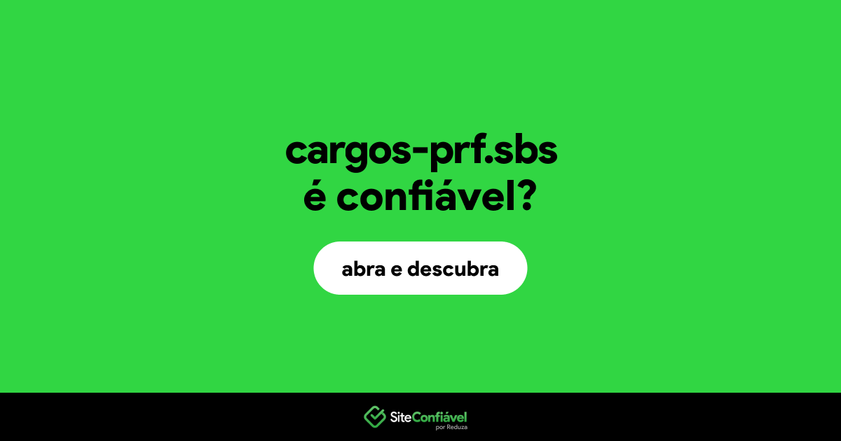 O site cargos-prf.sbs é confiável?