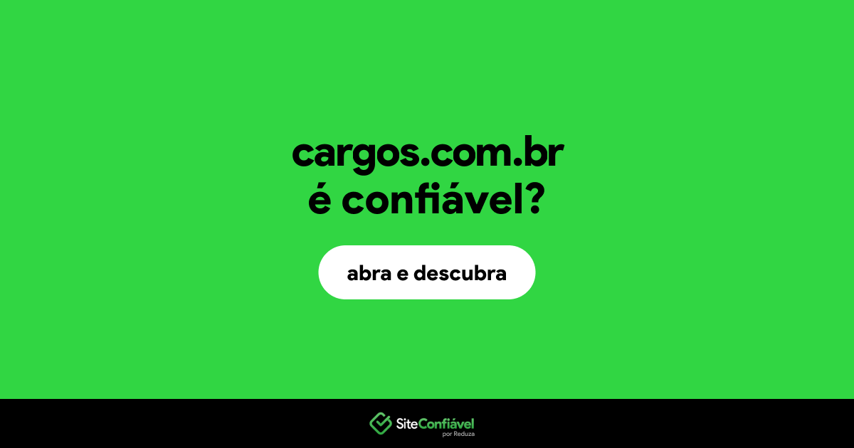 O site cargos.com.br é confiável?