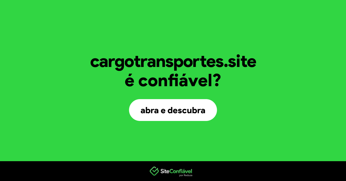 O site cargotransportes.site é confiável?