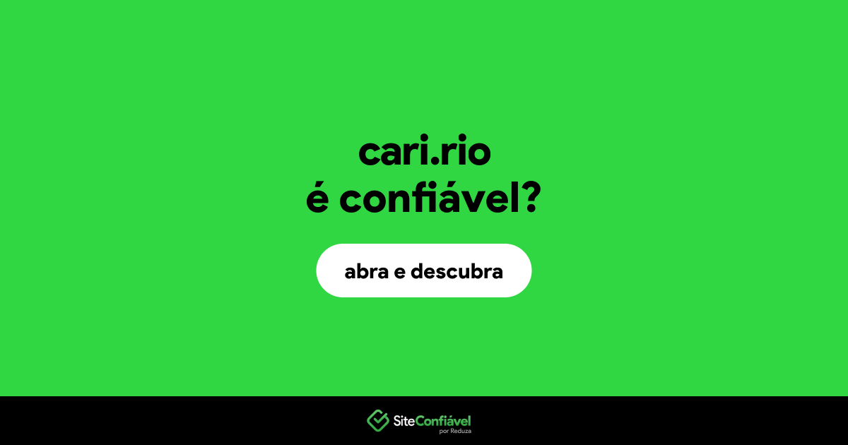 O site cari.rio é confiável?